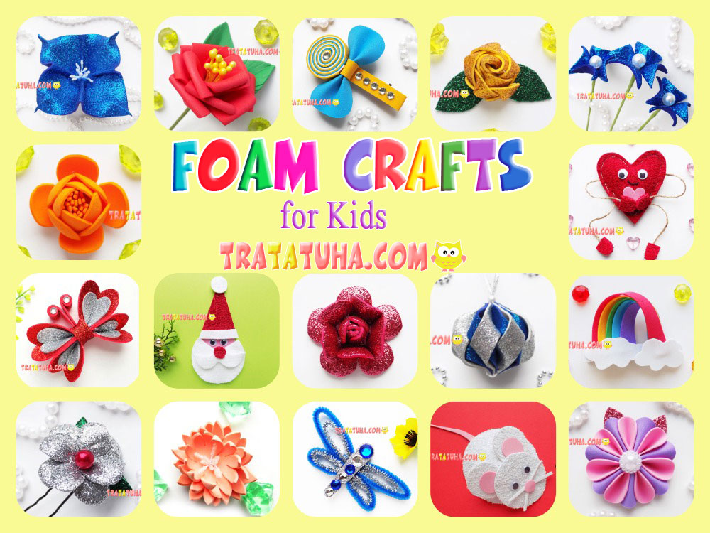 Foam Crafts